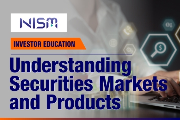 Understanding Securities Markets and Products